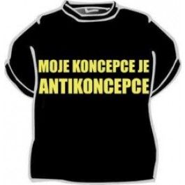 Tričko - Moje koncepce je antikoncepce.. - XL (18-G) Divja.cz