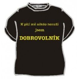Tričko - K pití mě nikdo nenutí..... L Divja.cz